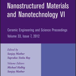Nanostructured Materials and Nanotechnology VI