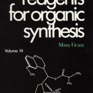 Fieser and Fieser's Reagents for Organic Synthesis, Volume 14