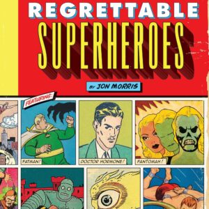The League of Regrettable Supe