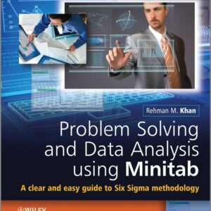 Problem Solving and Data Analysis Using Minitab