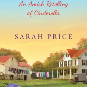 Ella: An Amish Retelling of Cinderella