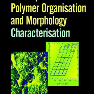 Techniques for Polymer Organisation and Morphology Characterisation
