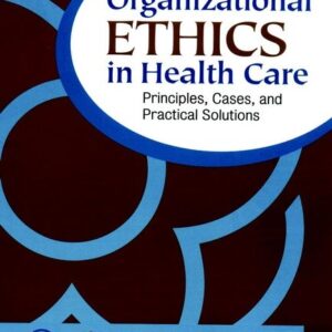 Organizational Ethics in Health Care