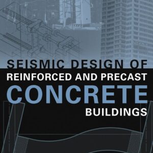Seismic Design of Reinforced and Precast Concrete Buildings