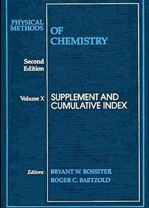 Physical Methods of Chemistry, Supplement and Cumulative Index