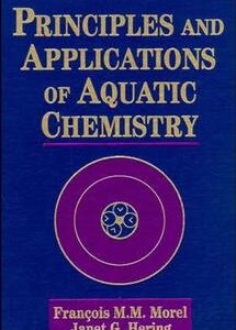 Principles and Applications of Aquatic Chemistry
