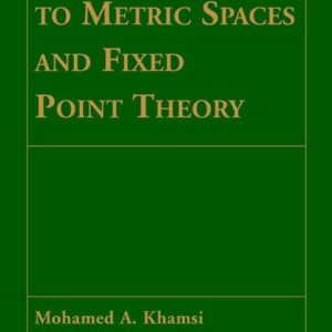 An Introduction to Metric Spaces and Fixed Point Theory