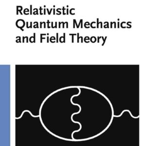Relativistic Quantum Mechanics and Field Theory