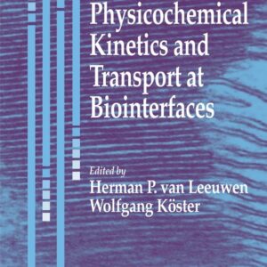 Physicochemical Kinetics and Transport at Biointerfaces