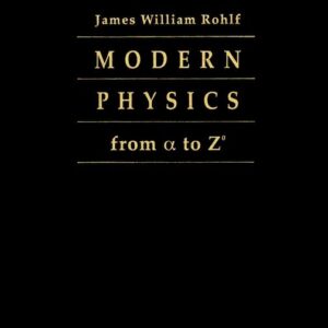 Modern Physics from alpha to Z0