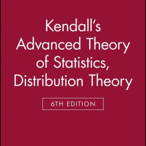 Kendall's Advanced Theory of Statistics, Distribution Theory