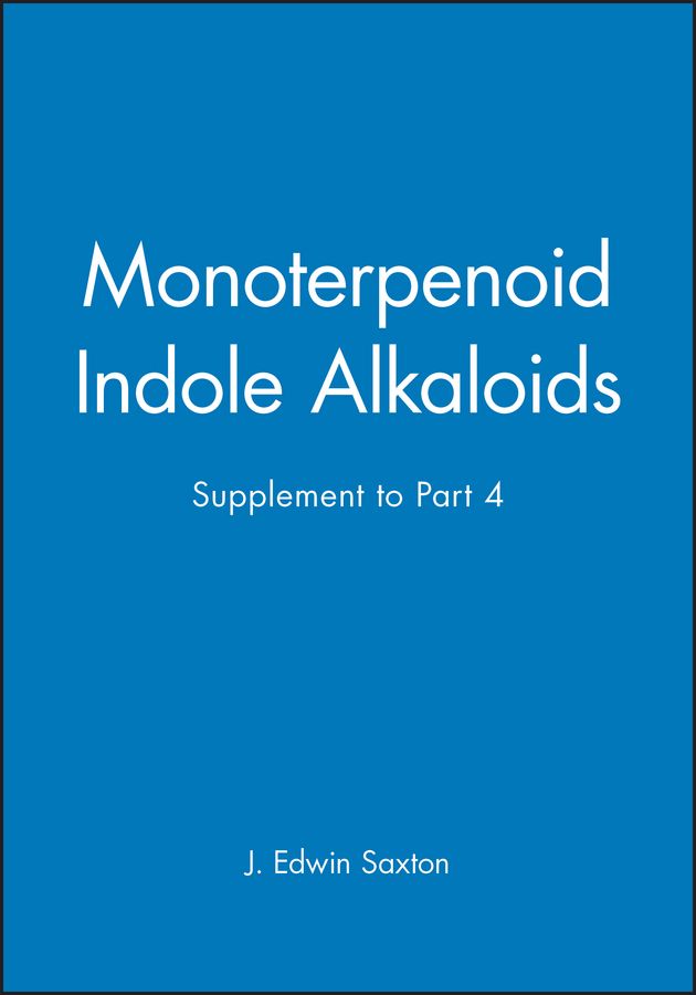 Monoterpenoid Indole Alkaloids, Supplement to Part 4
