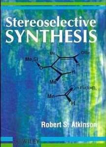 Stereoselective Synthesis