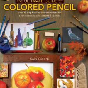 The Ultimate Guide To Colored Pencil