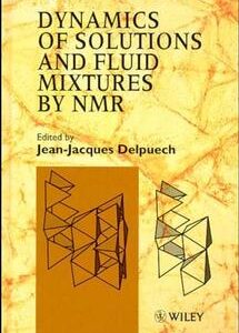 Dynamics of Solutions and Fluid Mixtures by NMR