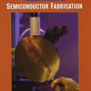 Fundamentals of Semiconductor Fabrication