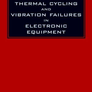 Preventing Thermal Cycling and Vibration Failures in Electronic Equipment