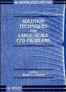 Solution Techniques for Large-scale CFD Problems