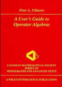 A User's Guide to Operator Algebras