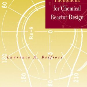 Transport Phenomena for Chemical Reactor Design