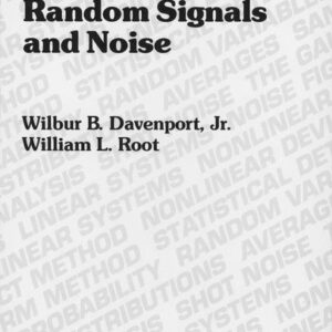 An Introduction to the Theory of Random Signals and Noise