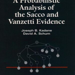 A Probabilistic Analysis of the Sacco and Vanzetti Evidence