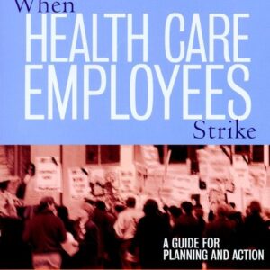 When Health Care Employees Strike