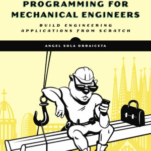 Hardcore Programming for Mechanical Engineers