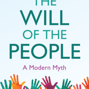 The Will of the People: A Modern Myth