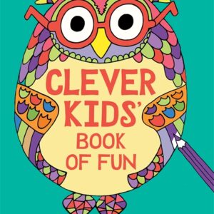 CLEVER KIDS' BOOK OF FUN