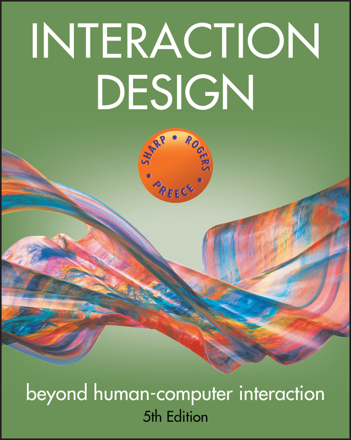 Interaction Design: Beyond Human-Computer Interaction Fifth Edition