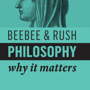 PHILOSOPHY: WHY IT MATTERS