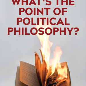 WhatÂS The Point Of Political Philosophy