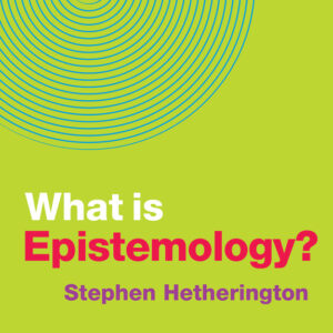 What Is Epistemology?