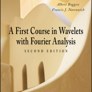 A First Course in Wavelets with Fourier Analysis