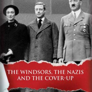 17 CARNATIONS THE WINDSORS THE NAZIS