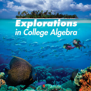 Explorations in College Algebra