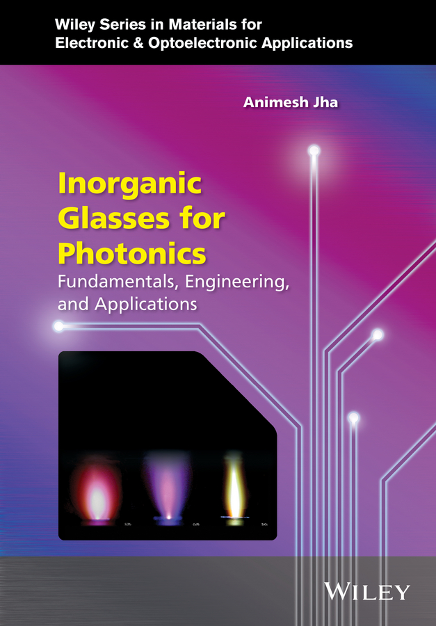 Inorganic Glasses for Photonics: "Fundamentals, Engineering, and Applications"