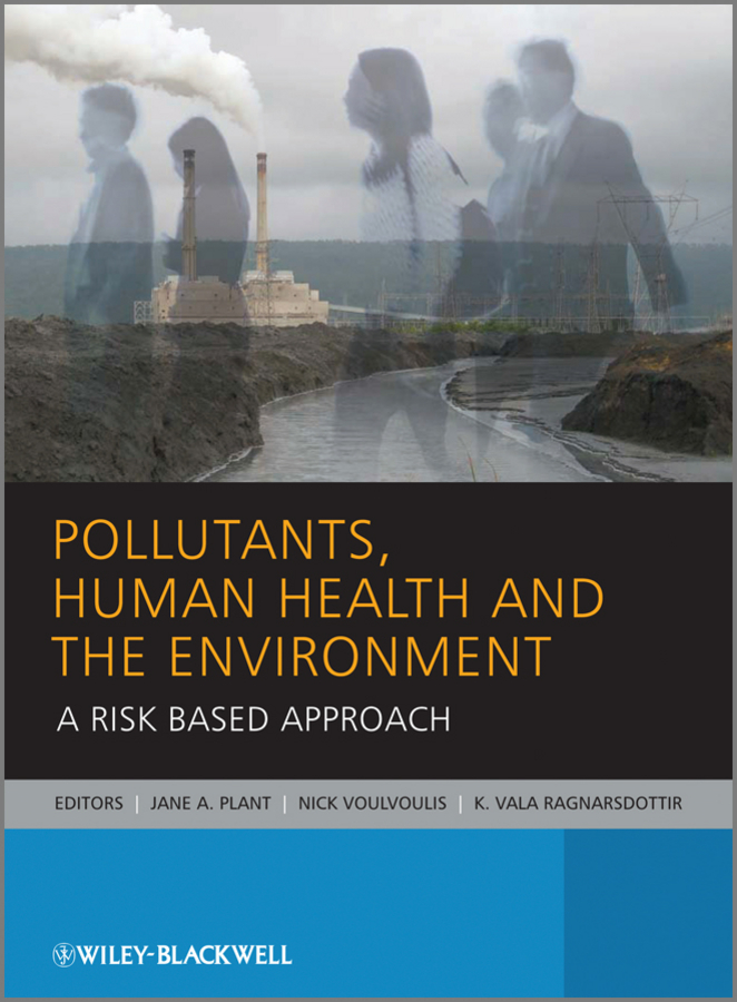 Pollutants, Human Health and the Environment 9780470742617 | Gangarams