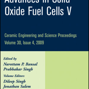 Advances in Solid Oxide Fuel Cells V