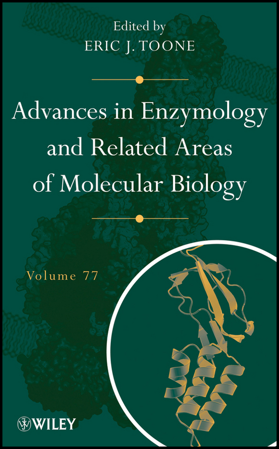 Advances In Enzymology And Related Areas Of Molecular Biology