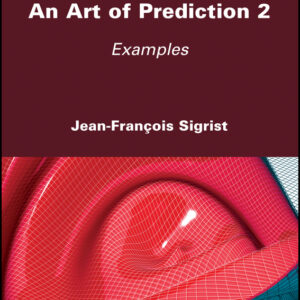 Numerical Simulation, An Art of Prediction, Volume 2