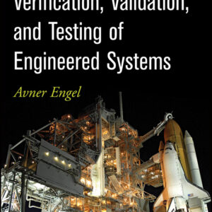 Verification, Validation, and Testing of Engineered Systems