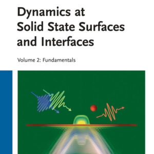Dynamics at Solid State Surfaces and Interfaces