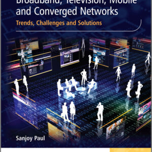 Digital Video Distribution in Broadband, Television, Mobile and Converged Networks