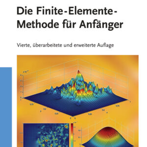 Die Finite-Elemente-Methode für Anfänger