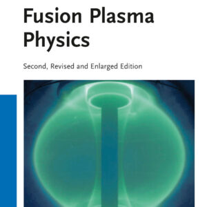 Fusion Plasma Physics