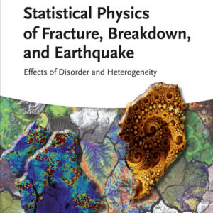 Statistical Physics of Fracture, Breakdown, and Earthquake