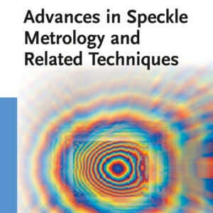 Advances In Speckle Metrology And Related Techniques