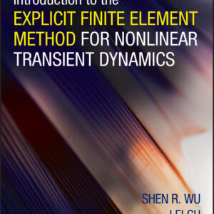 Introduction to the Explicit Finite Element Method for Nonlinear Transient Dynamics